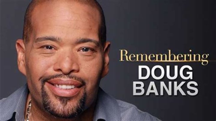Doug Banks Biography, Age, Height, Wife, Net Worth, Family