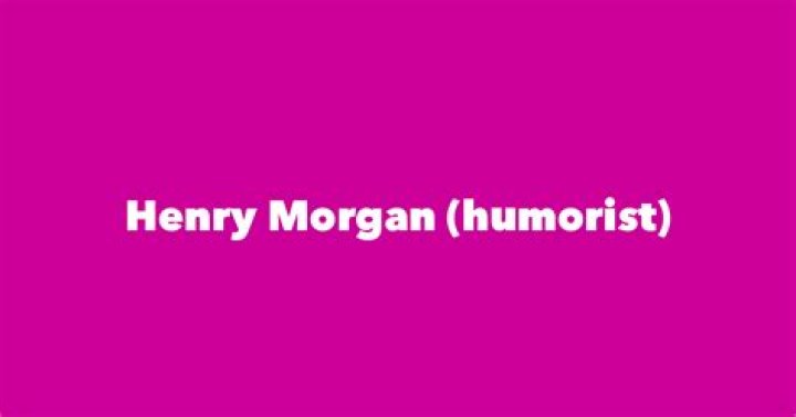 Henry Morgan (humorist) Biography, Age, Height, Wife, Net Worth and Family